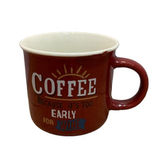 Tazas de porcelana coffee Because it's too early 350ml